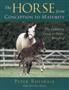 The Horse from Conception to Maturity - The Complete Guide to Horse Breeding